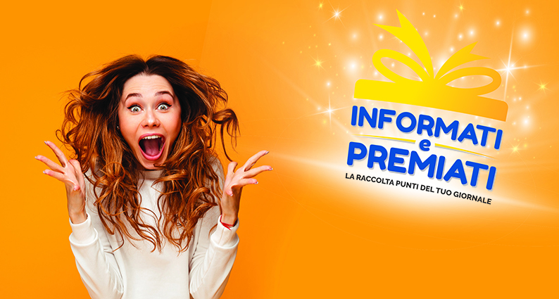 Con “Informati e Premiati” vinci fantastici premi!