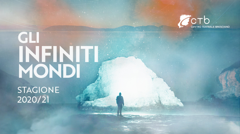 “Gli Infiniti Mondi”: presentata la nuova Stagione di Prosa del CTB