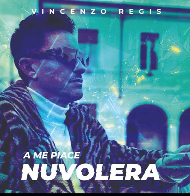 Vincenzo Regis, esce oggi la canzone “A me piace Nuvolera”