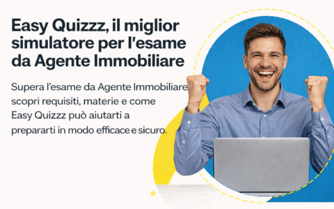 Easy Quizzz: il simulatore leader in Italia per l’esame agente immobiliare
